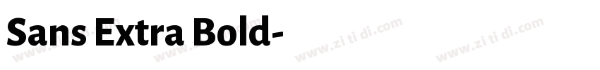 Sans Extra Bold字体转换 Sans Extra Bold字体转换
